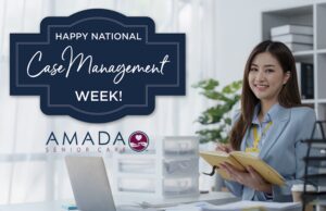 Case Managers: Honoring a Vital Role in Senior Care